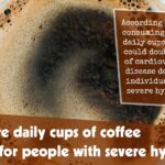 2 Or More Daily Cups Of Coffee Harmful For People With Severe Hypertension F