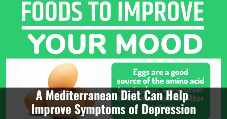 A Mediterranean Diet Can Help Improve Symptoms Of Depression