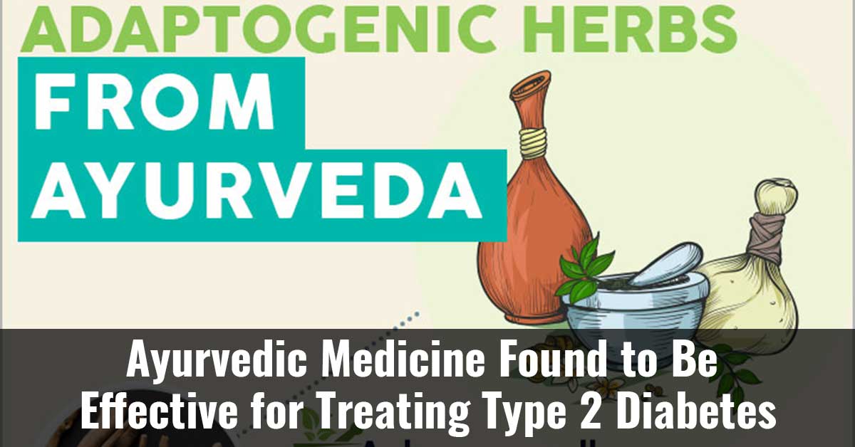 Ayurvedic Medicine Found To Be Effective For Treating Type 2 Diabetes