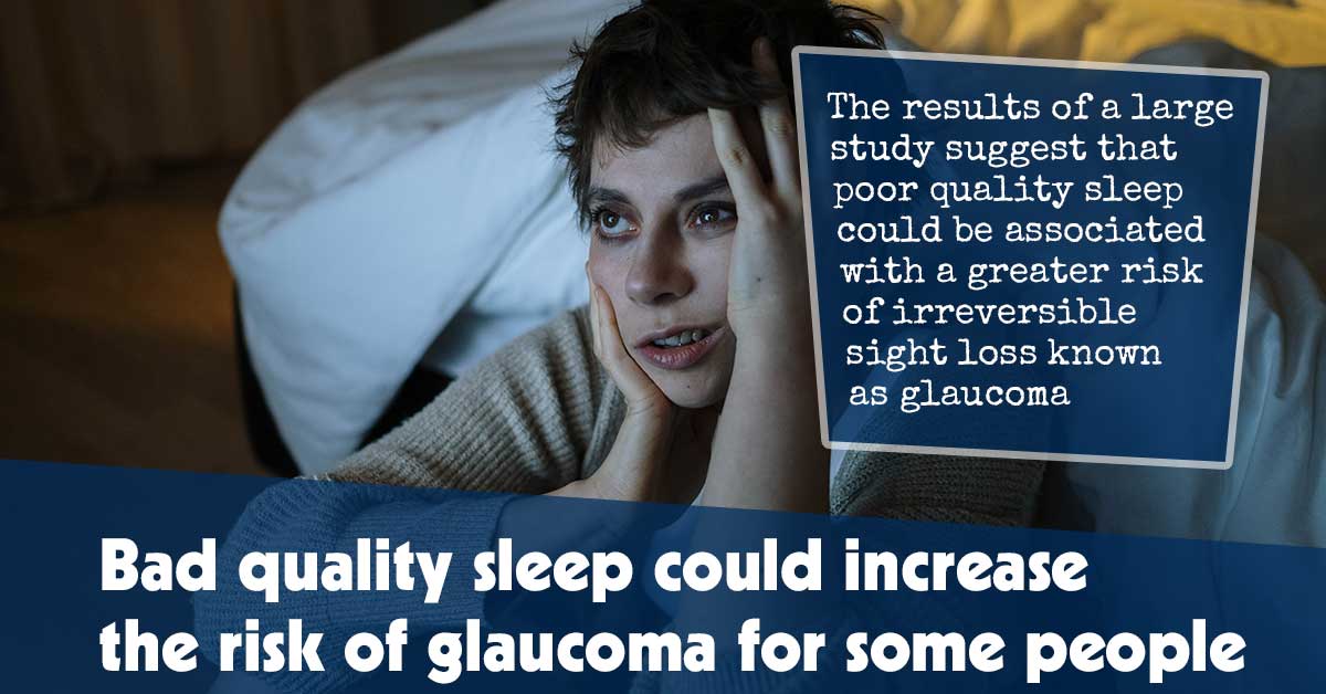 Bad Quality Sleep Could Increase The Risk Of Glaucoma For Some People F