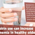 Daily Aspirin Use Can Increase Risk Of Anemia In Healthy Older People F