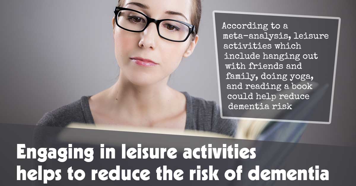 Engaging in Leisure Activities Helps to Reduce the Risk of Dementia