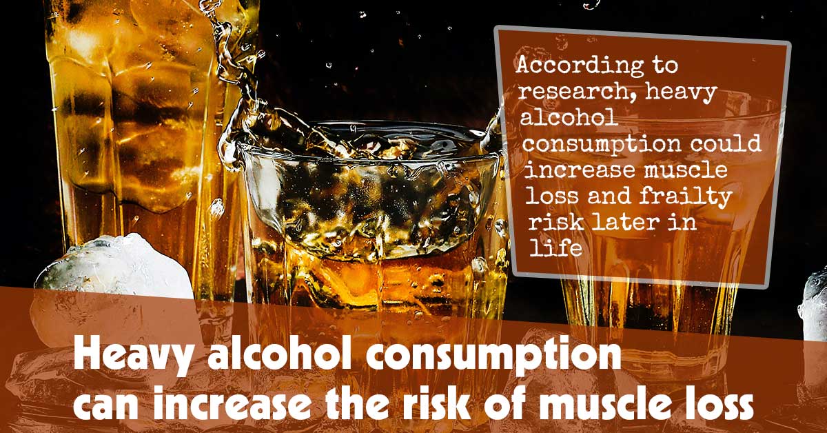 Heavy Alcohol Consumption Can Increase the Risk of Muscle Loss