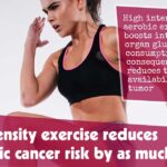 High Intensity Exercise Reduces Metastatic Cancer Risk By As Much As 72 F