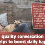 Just One Quality Conversation A Day Helps To Boost Daily Happiness