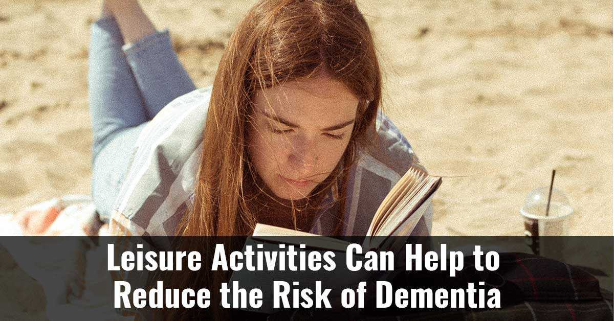 Leisure Activities Can Help To Reduce The Risk Of Dementia F