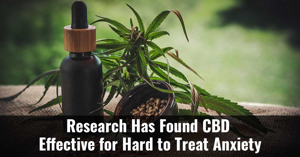 Research Has Found Cbd Effective For Hard To Treat Anxiety