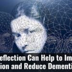 Self Reflection Can Help To Improve Cognition And Reduce Dementia Risk