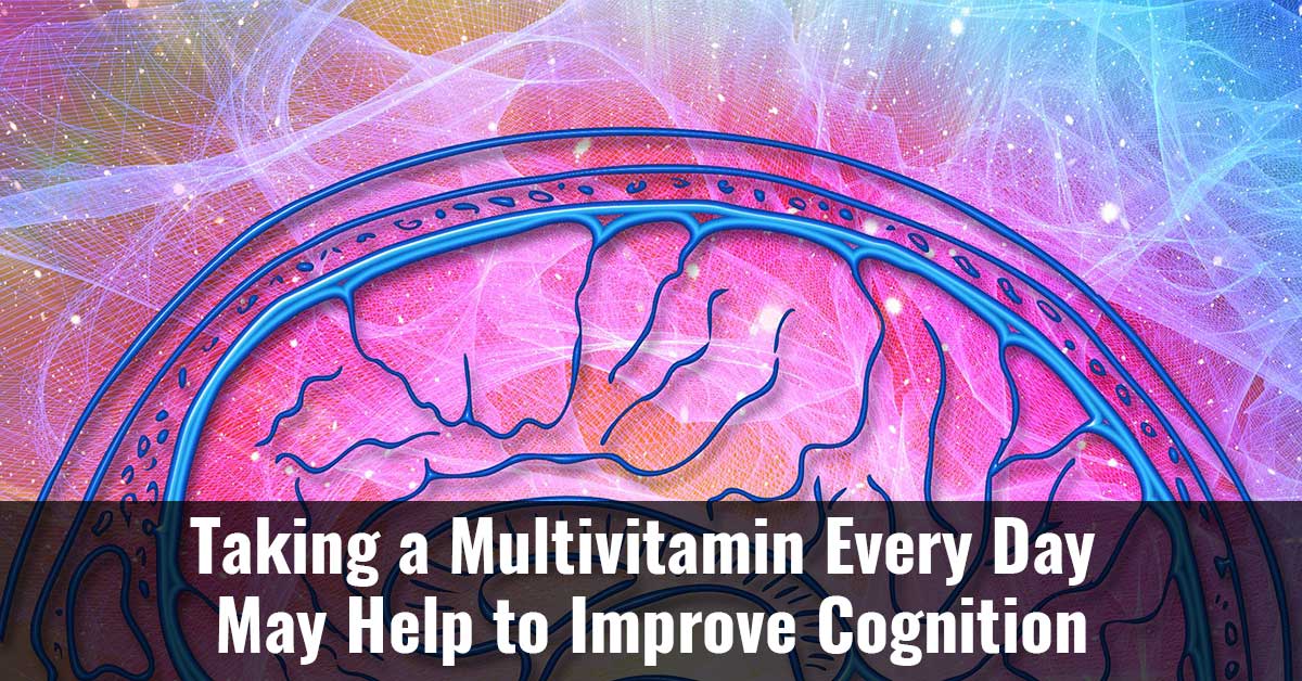 Taking A Multivitamin Every Day May Help To Improve Cognition F