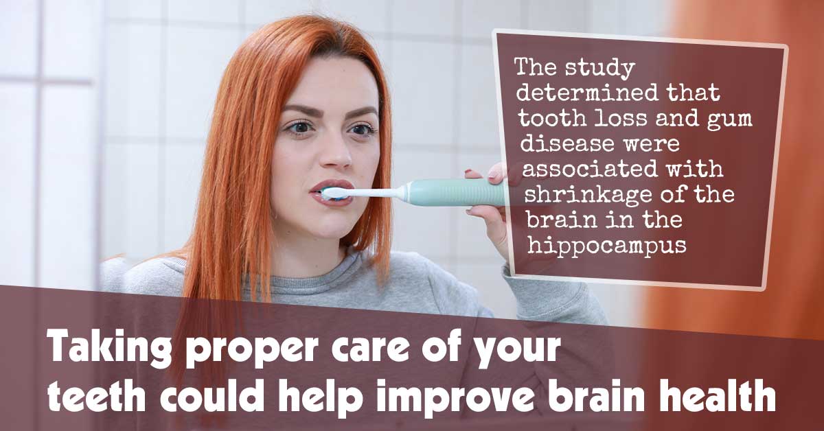 Taking Proper Care of Your Teeth Could Help Improve Brain Health