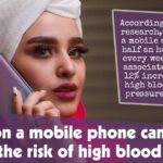 Talking On A Mobile Phone Can Increase The Risk Of High Blood Pressure