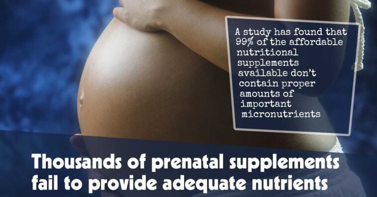 Thousands Of Prenatal Supplements Fail To Provide Adequate Nutrients F