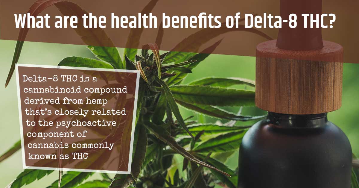 What Are the Well being Advantages of Delta-8 THC?