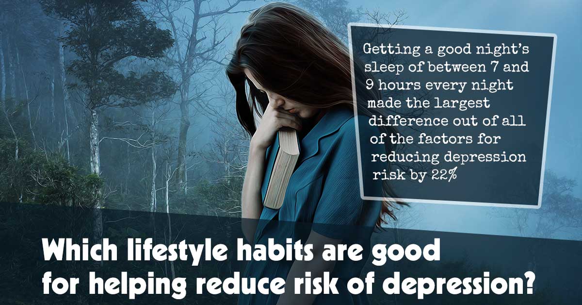 Which Lifestyle Habits Are Good for Helping Reduce Risk of Depression?